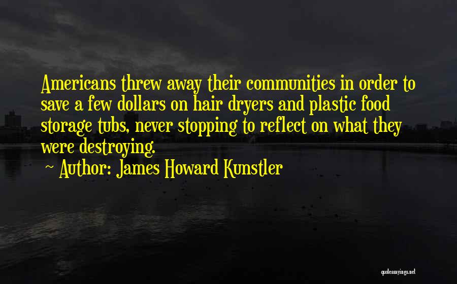 Community And Food Quotes By James Howard Kunstler