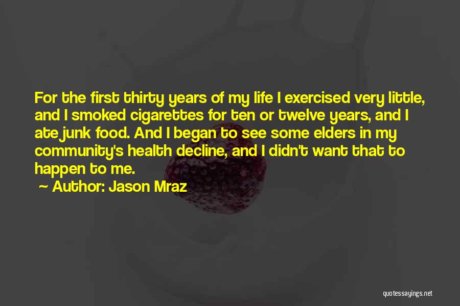 Community And Food Quotes By Jason Mraz