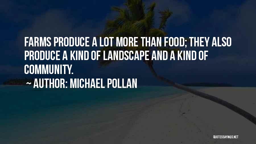 Community And Food Quotes By Michael Pollan