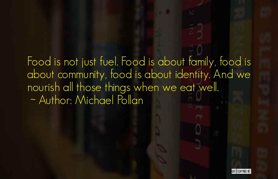 Community And Food Quotes By Michael Pollan