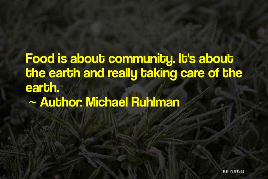 Community And Food Quotes By Michael Ruhlman