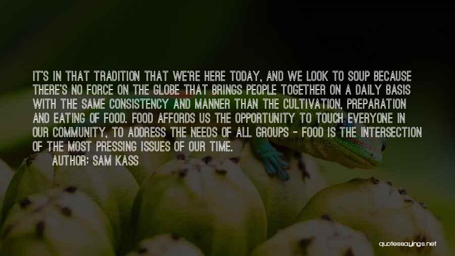 Community And Food Quotes By Sam Kass