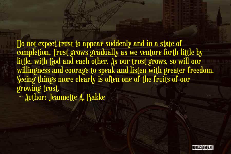 Community And Friendship Quotes By Jeannette A. Bakke