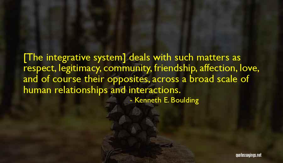 Community And Friendship Quotes By Kenneth E. Boulding Community And Friendship Quotes By Kenneth E. Boulding