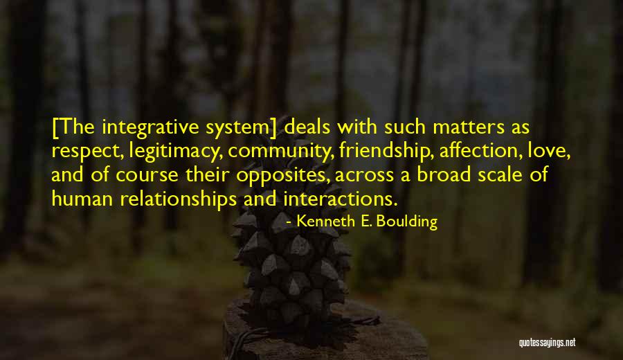 Community And Friendship Quotes By Kenneth E. Boulding