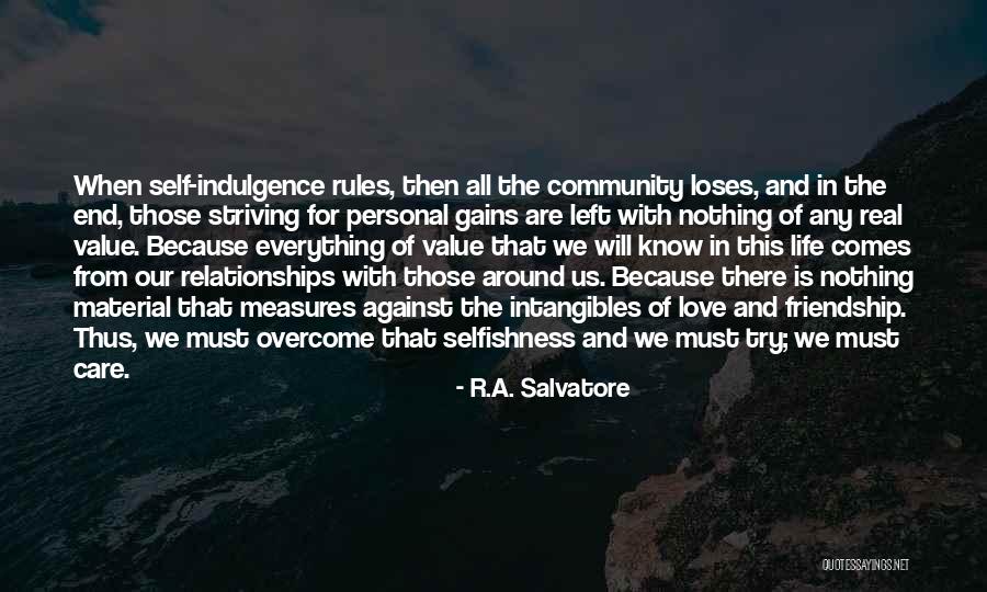 Community And Friendship Quotes By R.A. Salvatore