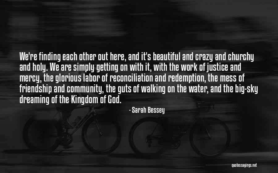 Community And Friendship Quotes By Sarah Bessey Community And Friendship Quotes By Sarah Bessey