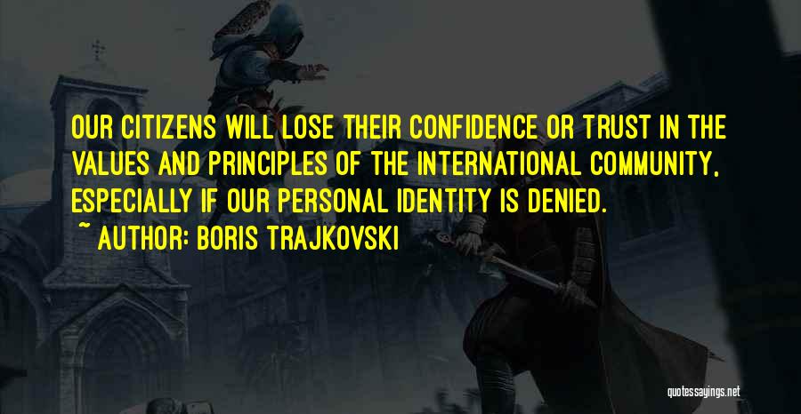 Community And Identity Quotes By Boris Trajkovski