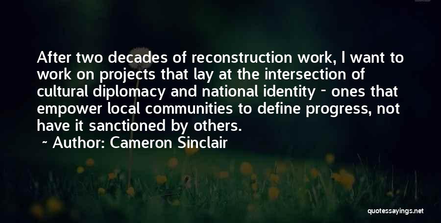 Community And Identity Quotes By Cameron Sinclair