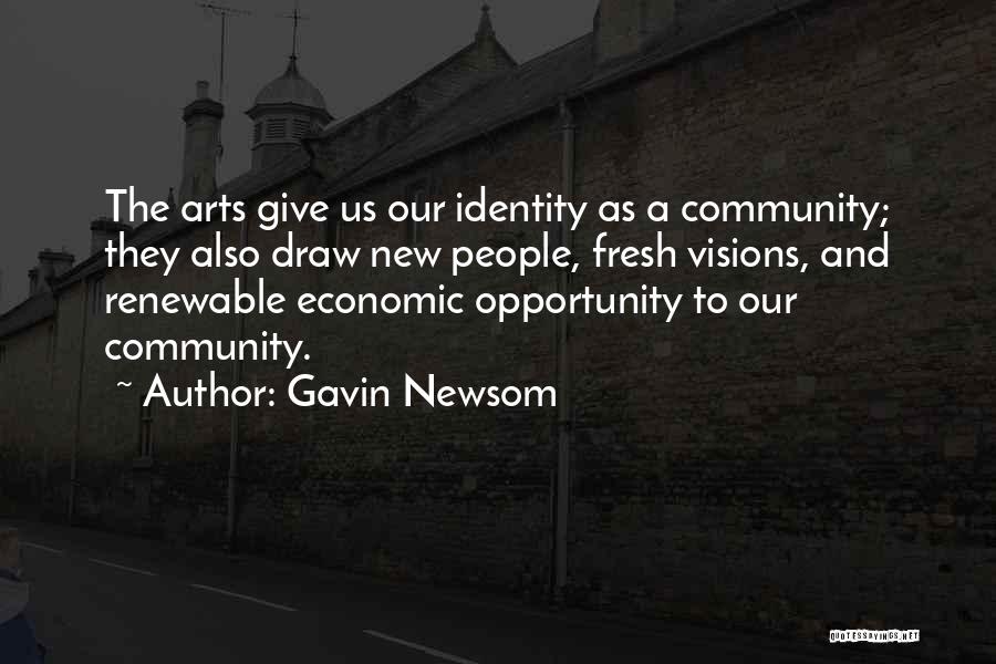Community And Identity Quotes By Gavin Newsom