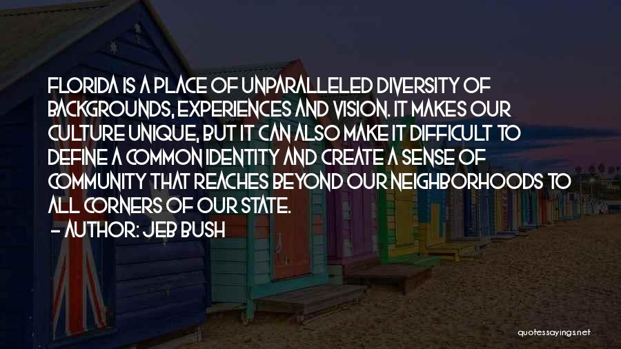 Community And Identity Quotes By Jeb Bush