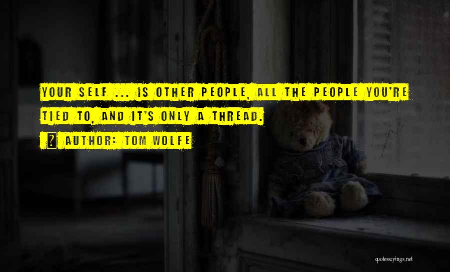 Community And Identity Quotes By Tom Wolfe