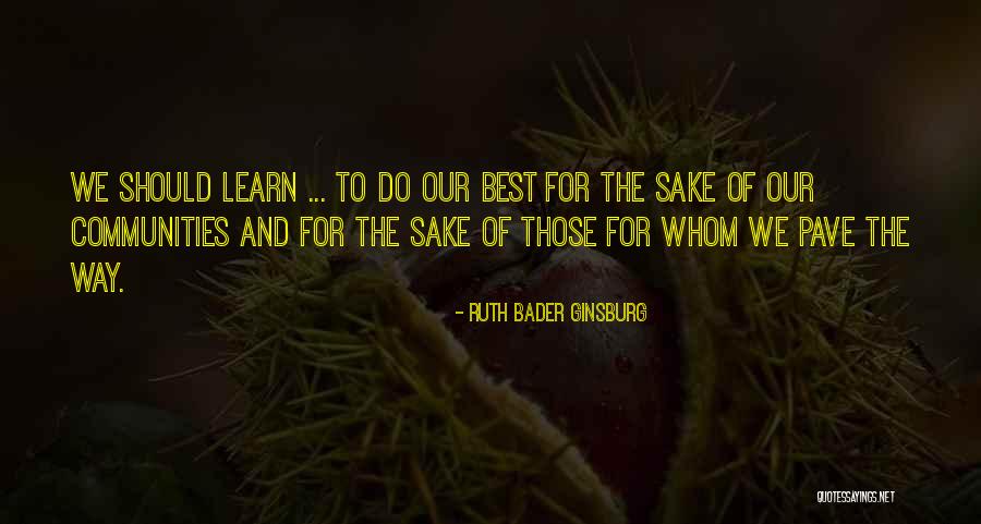 Community And Leadership Quotes By Ruth Bader Ginsburg Community And Leadership Quotes By Ruth Bader Ginsburg