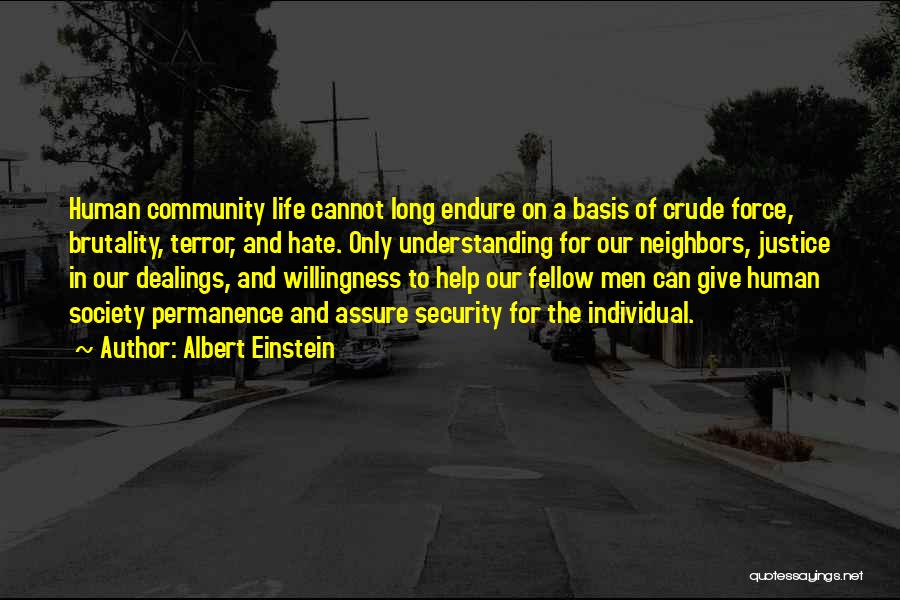 Community And Neighbors Quotes By Albert Einstein