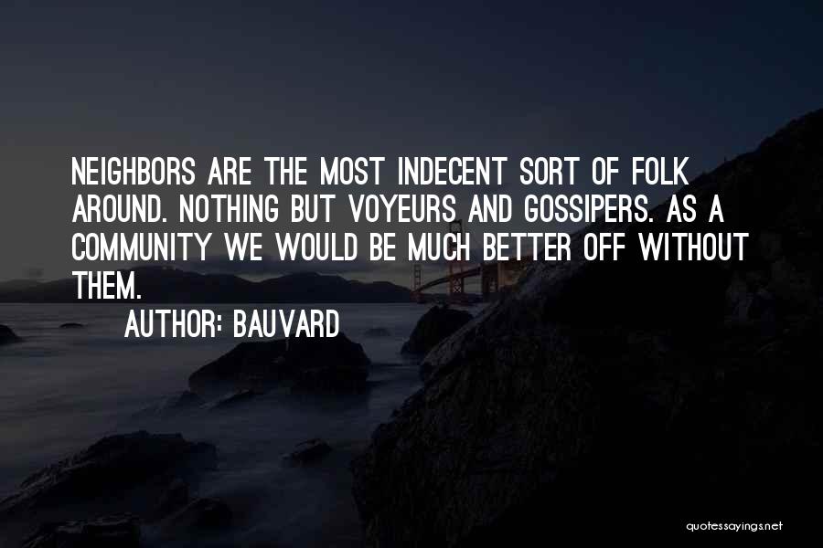 Community And Neighbors Quotes By Bauvard