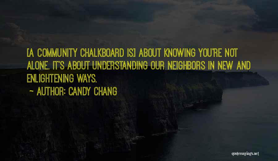 Community And Neighbors Quotes By Candy Chang