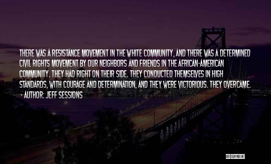 Community And Neighbors Quotes By Jeff Sessions