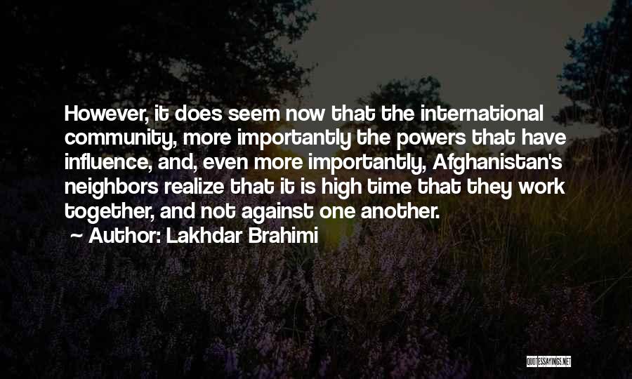 Community And Neighbors Quotes By Lakhdar Brahimi