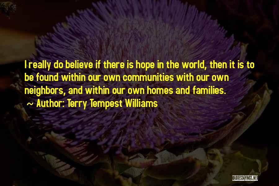 Community And Neighbors Quotes By Terry Tempest Williams