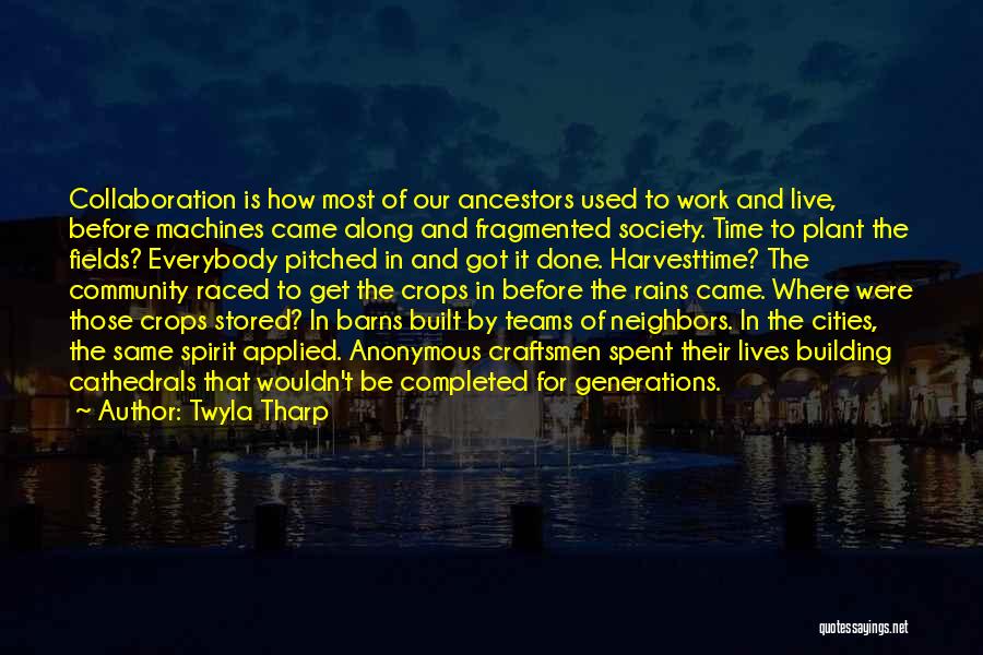 Community And Neighbors Quotes By Twyla Tharp