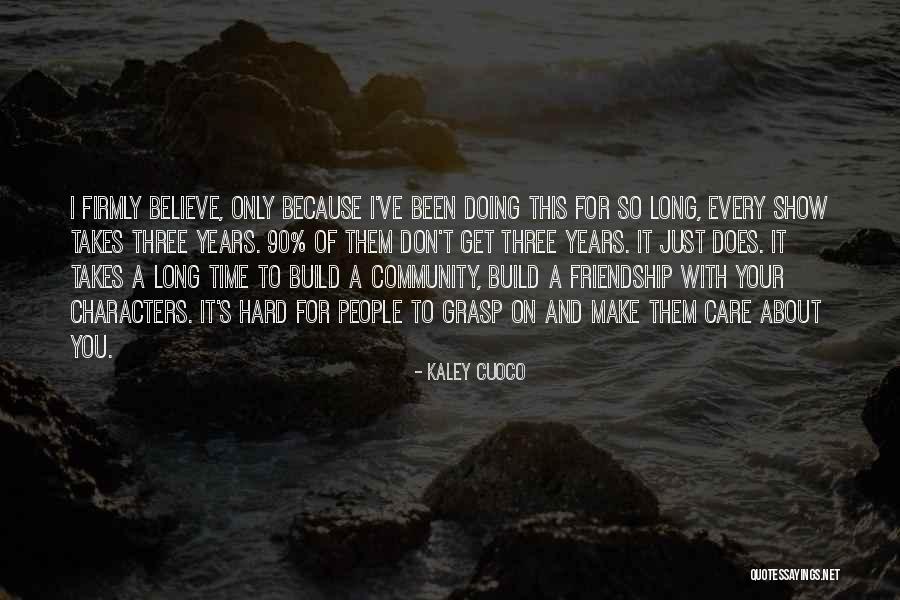 Community And Quotes By Kaley Cuoco