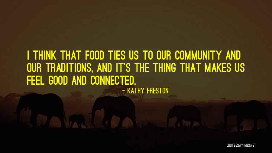 Community And Quotes By Kathy Freston