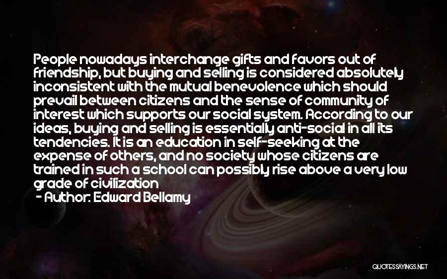 Community And School Quotes By Edward Bellamy