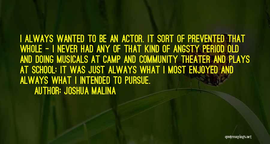 Community And School Quotes By Joshua Malina