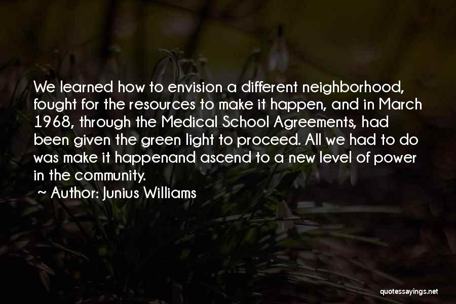 Community And School Quotes By Junius Williams