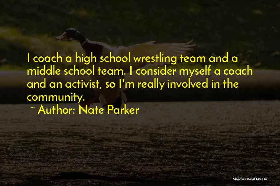 Community And School Quotes By Nate Parker