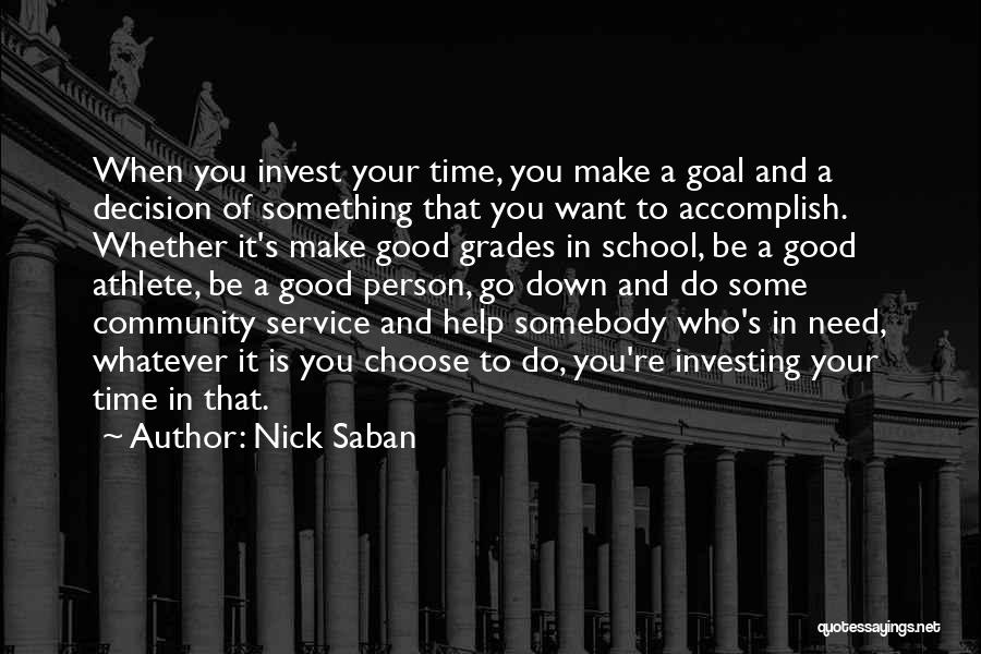 Community And School Quotes By Nick Saban