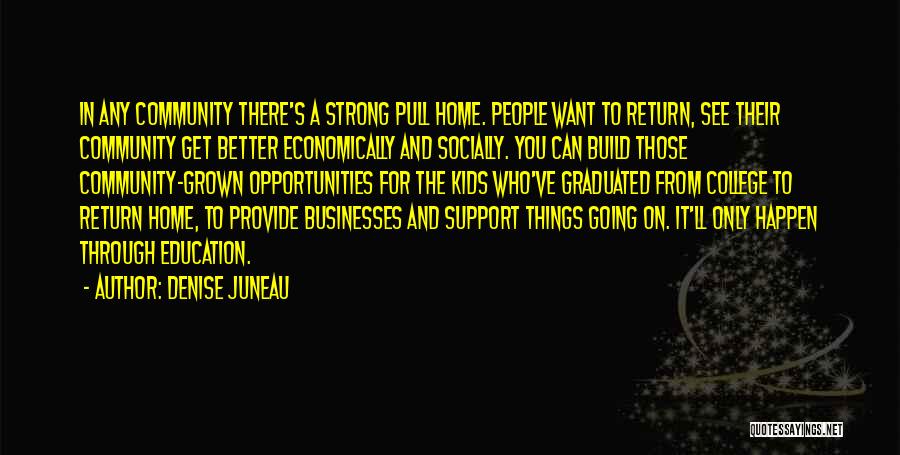 Community And Support Quotes By Denise Juneau