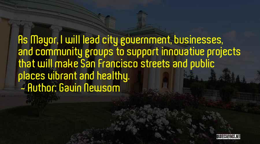 Community And Support Quotes By Gavin Newsom