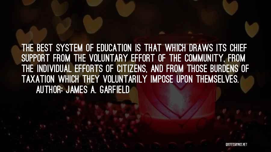 Community And Support Quotes By James A. Garfield