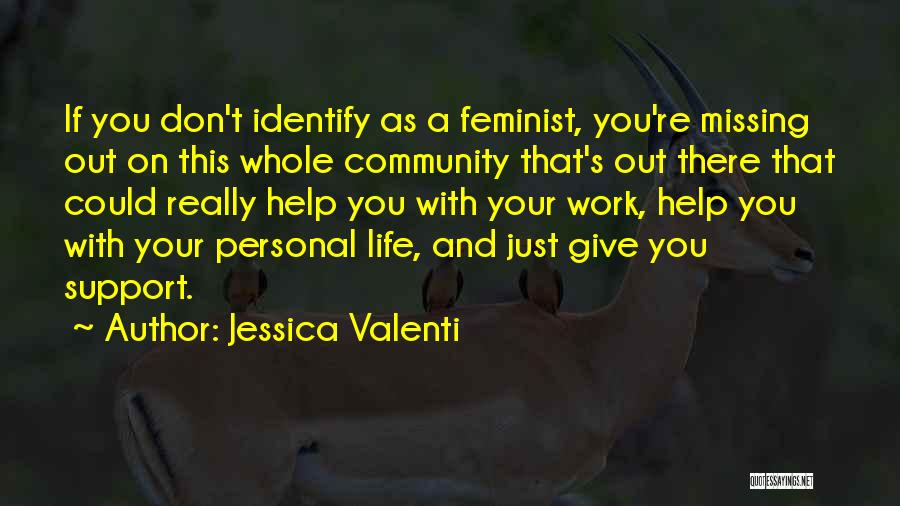 Community And Support Quotes By Jessica Valenti