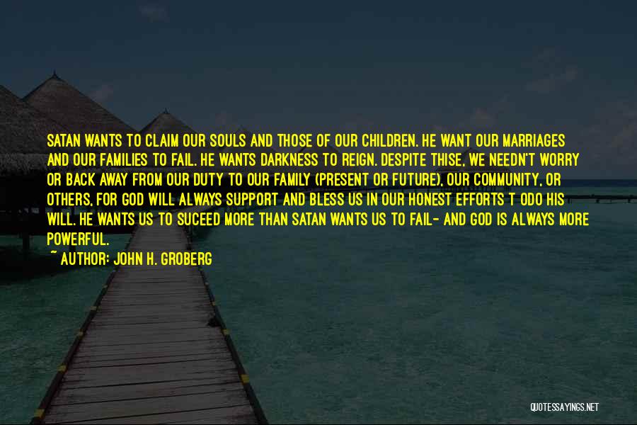 Community And Support Quotes By John H. Groberg