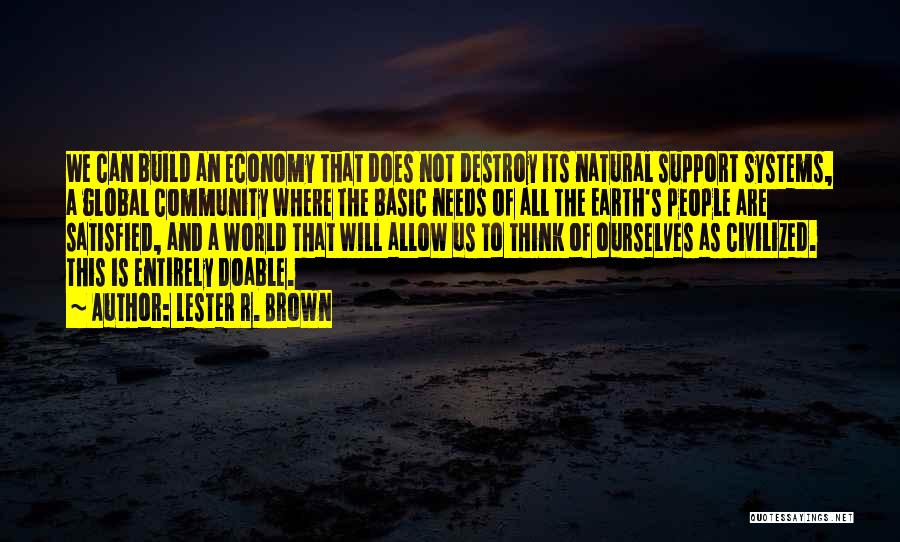 Community And Support Quotes By Lester R. Brown