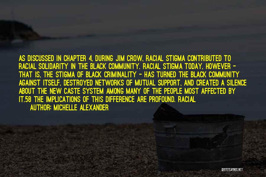 Community And Support Quotes By Michelle Alexander
