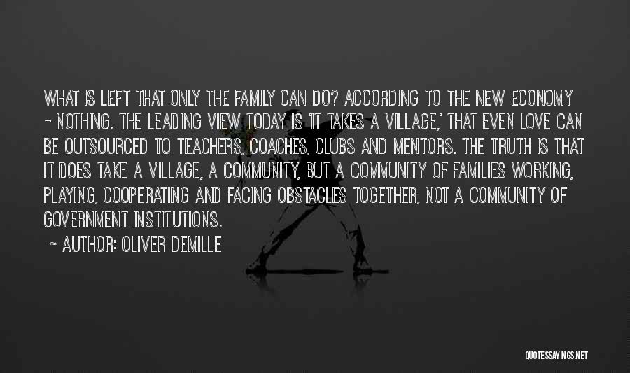 Community And Working Together Quotes By Oliver DeMille