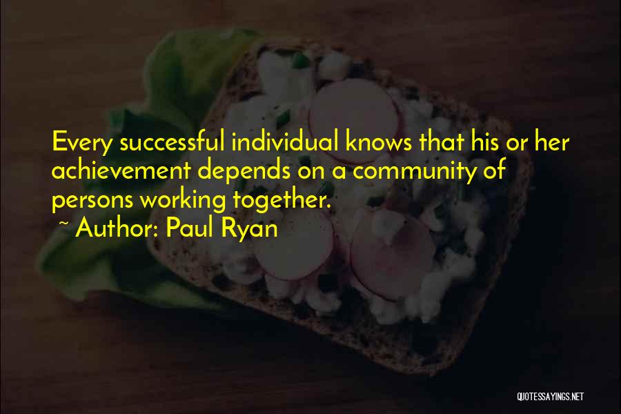 Community And Working Together Quotes By Paul Ryan