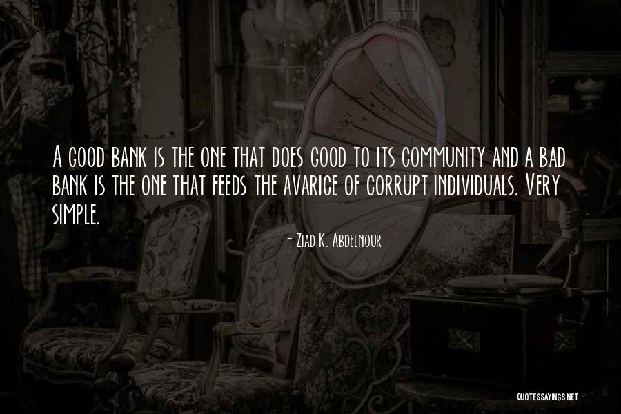 Community Bank Quotes By Ziad K. Abdelnour Community Bank Quotes By Ziad K. Abdelnour