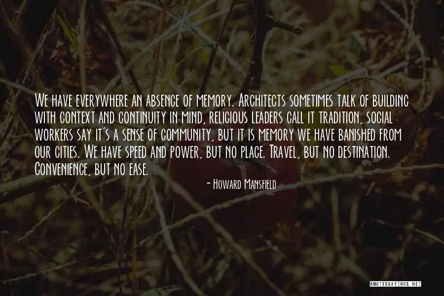 Community Building Quotes By Howard Mansfield Community Building Quotes By Howard Mansfield