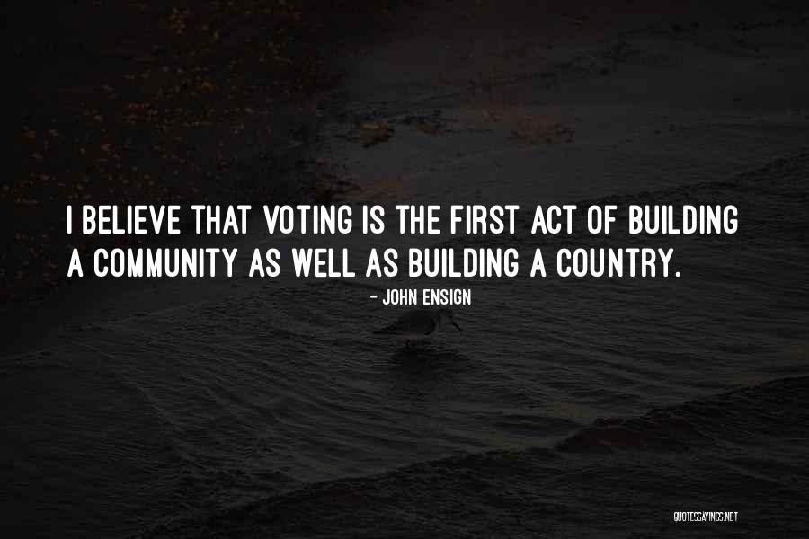 Community Building Quotes By John Ensign Community Building Quotes By John Ensign