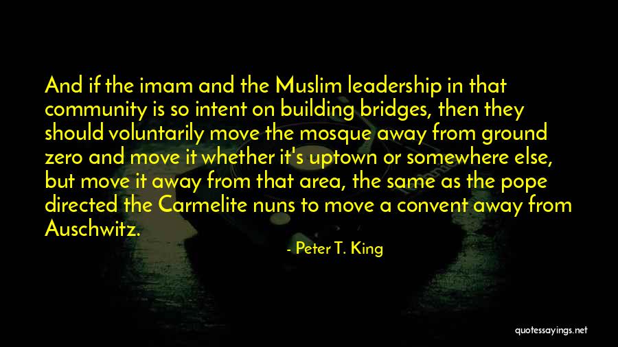 Community Building Quotes By Peter T. King Community Building Quotes By Peter T. King