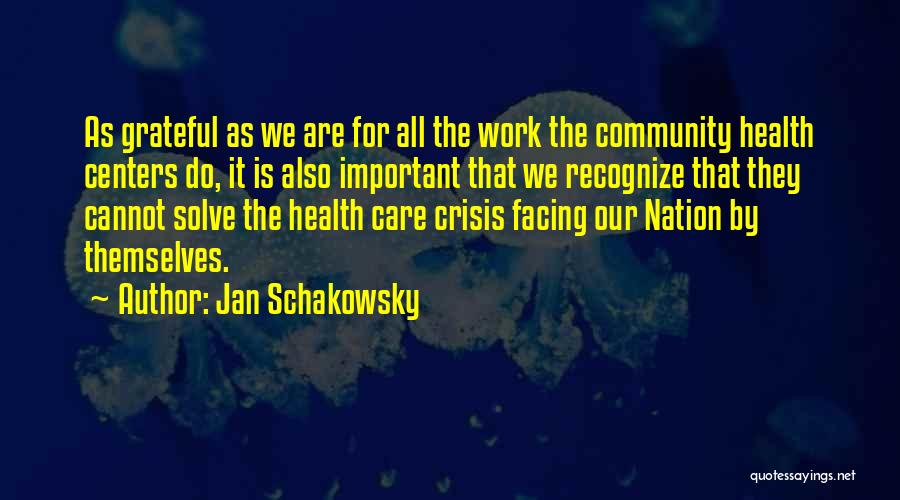 Community Centers Quotes By Jan Schakowsky