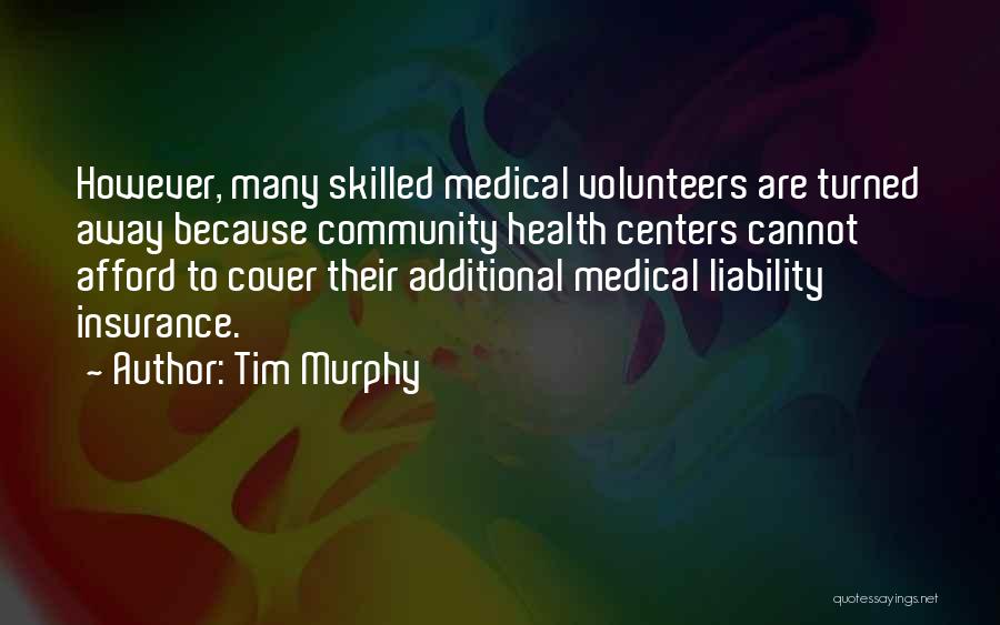 Community Centers Quotes By Tim Murphy