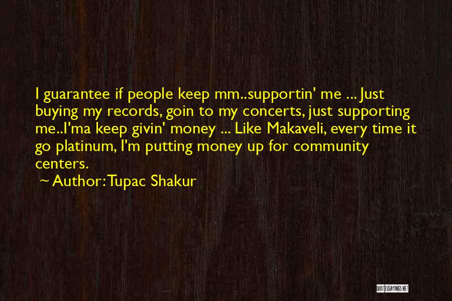 Community Centers Quotes By Tupac Shakur