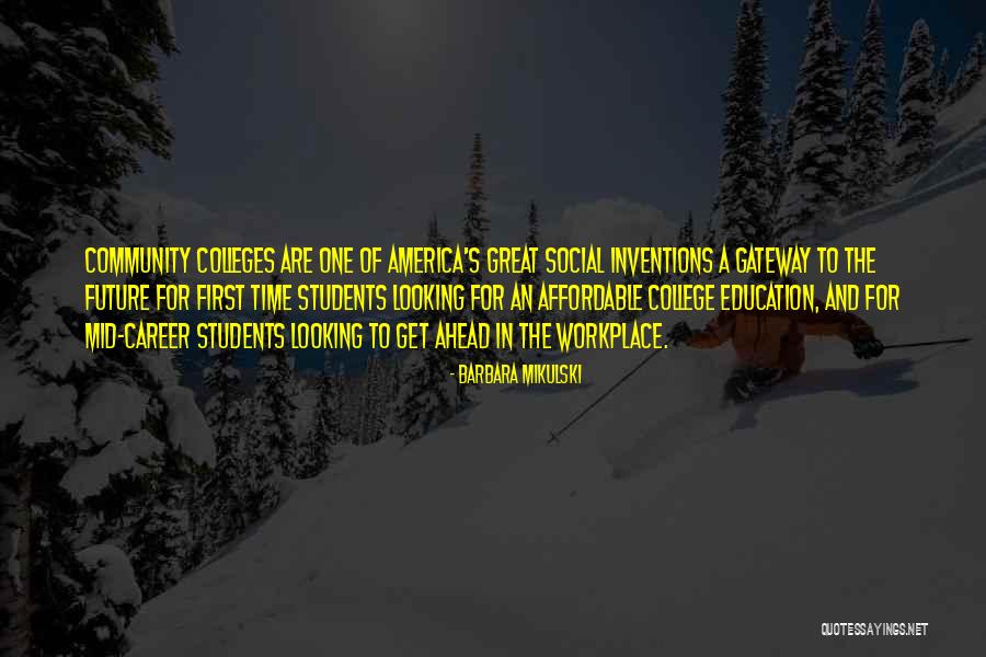 Community College Quotes By Barbara Mikulski Community College Quotes By Barbara Mikulski