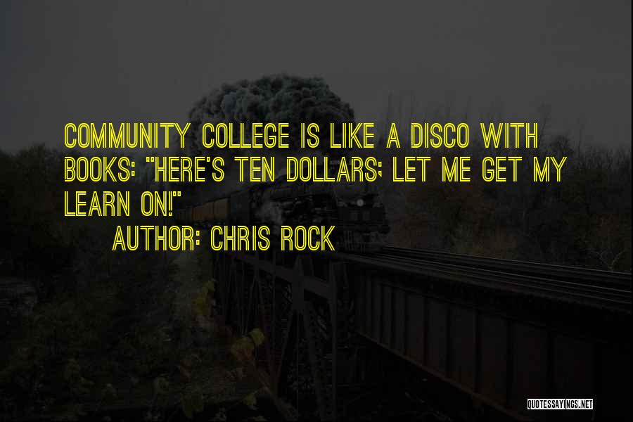Community College Quotes By Chris Rock