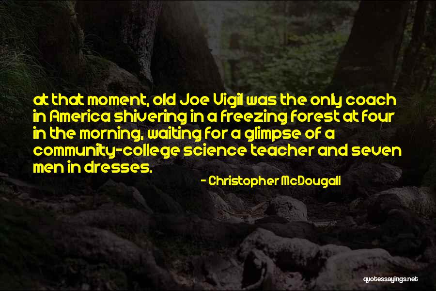 Community College Quotes By Christopher McDougall Community College Quotes By Christopher McDougall